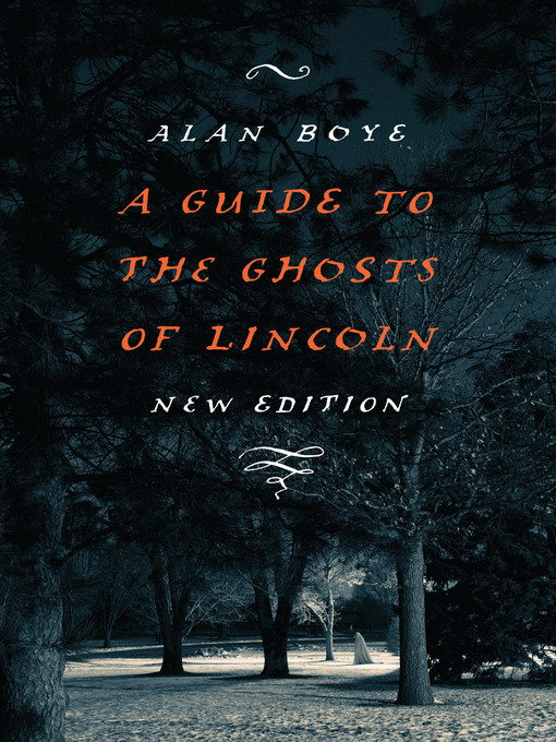 Title details for A Guide to the Ghosts of Lincoln by Alan Boye - Available
